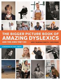 Cover image for The Bigger Picture Book of Amazing Dyslexics and the Jobs They Do