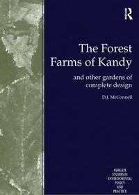 Cover image for The Forest Farms of Kandy: and Other Gardens of Complete Design