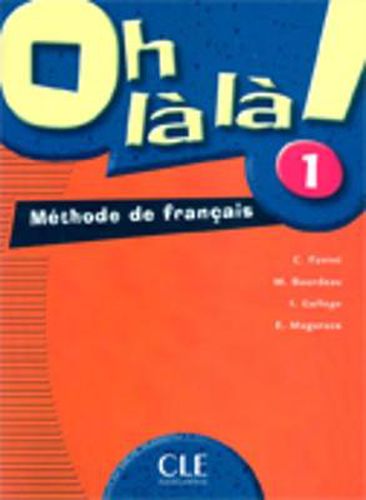 Cover image for Oh la la!: Livre de l'eleve 1