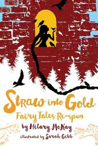 Cover image for Straw Into Gold: Fairy Tales Re-Spun