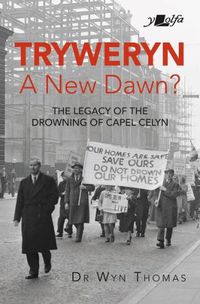 Cover image for Tryweryn: A New Dawn?