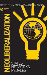 Cover image for Neoliberalization: States, Networks, Peoples