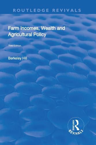Cover image for Farm Incomes, Wealth and Agricultural Policy