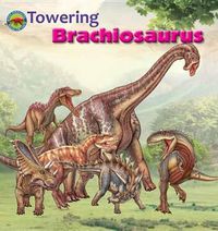 Cover image for Towering Brachiosaurus