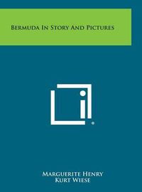 Cover image for Bermuda in Story and Pictures