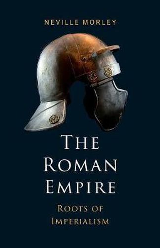 Cover image for The Roman Empire: Roots of Imperialism