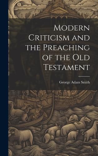 Cover image for Modern Criticism and the Preaching of the Old Testament