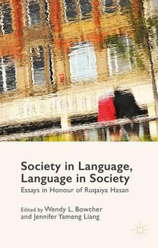 Cover image for Society in Language, Language in Society: Essays in Honour of Ruqaiya Hasan