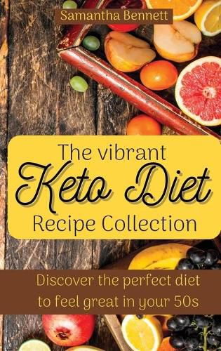 Cover image for The vibrant Keto Diet Recipe Collection: Discover the perfect diet to feel great in your 50s