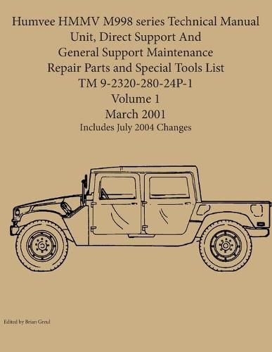 Cover image for Humvee HMMV M998 series Technical Manual Unit, Direct Support And General Support Maintenance Repair Parts and Special Tools List TM 9-2320-280-24P-1
