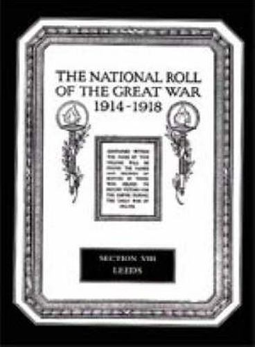 Cover image for The National Roll of the Great War 1914-1918: Leeds