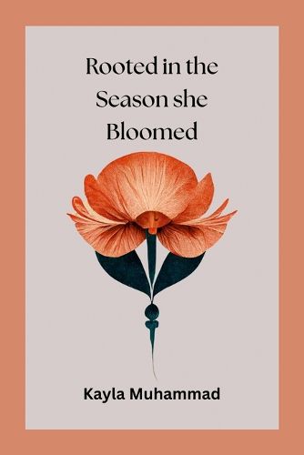 Cover image for Rooted in the Season she Bloomed