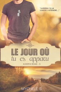 Cover image for Alberta Road - 3 - Le jour ou tu es apparu