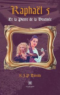 Cover image for Raphael 5: Et la Pierre de la Destinee