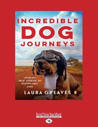 Cover image for Incredible Dog Journeys