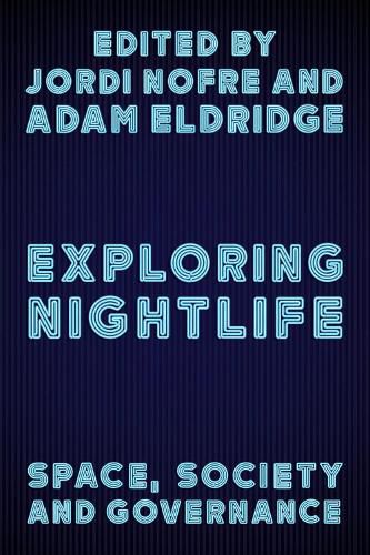 Cover image for Exploring Nightlife: Space, Society and Governance