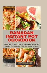 Cover image for Ramadan Instant Pot Cookbook