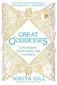 Cover image for Great Goddesses: Life Lessons From Myths and Monsters