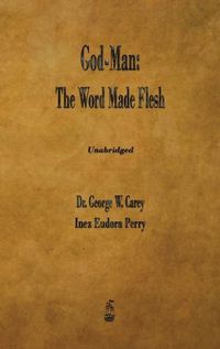 Cover image for God-Man: The Word Made Flesh