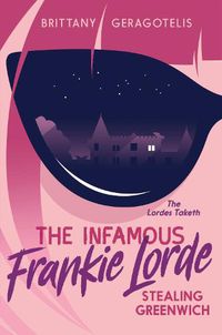 Cover image for The Infamous Frankie Lorde 1: Stealing Greenwich