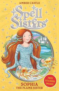 Cover image for Spell Sisters: Sophia the Flame Sister