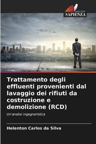 Cover image for Trattamento degli effluenti provenienti dal lavaggio dei rifiuti da costruzione e demolizione (RCD)