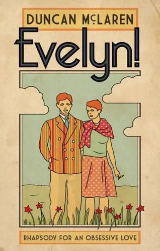 Cover image for Evelyn!: Rhapsody for an Obsessive Love