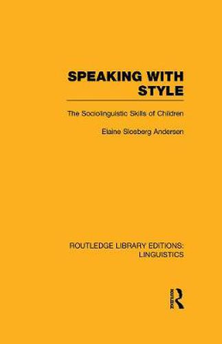 Cover image for Speaking With Style: The Sociolinguistic Skills of Children