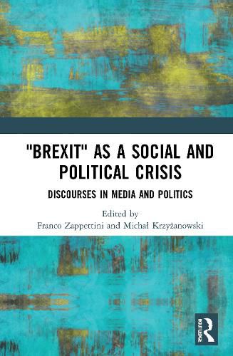 Cover image for Brexit  as a Social and Political Crisis: Discourses in Media and Politics