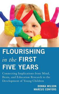 Cover image for Flourishing in the First Five Years: Connecting Implications from Mind, Brain, and Education Research to the Development of Young Children