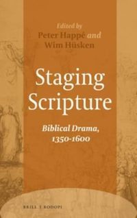 Cover image for Staging Scripture: Biblical Drama, 1350-1600