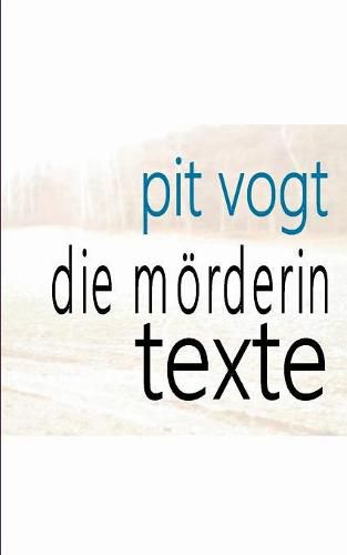 Die Moerderin: Texte