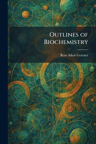 Cover image for Outlines of Biochemistry
