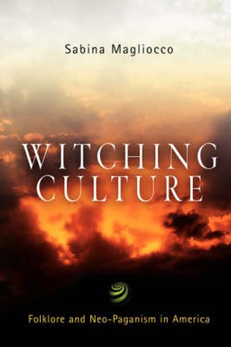 Cover image for Witching Culture: Folklore and Neo-Paganism in America