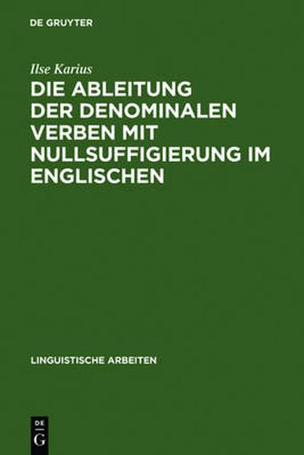 Cover image for Die Ableitung der denominalen Verben mit Nullsuffigierung im Englischen