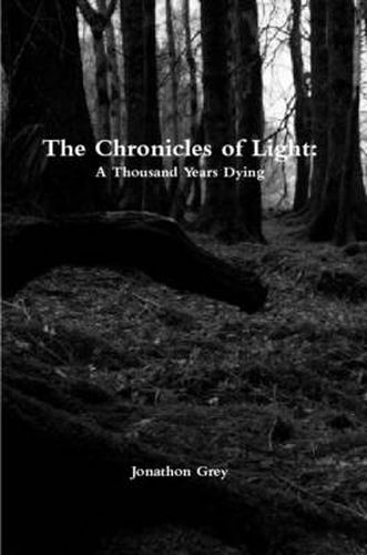 Cover image for The Chronicles of Light: A Thousand Years Dying