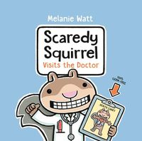 Cover image for Scaredy Squirrel Visits the Doctor