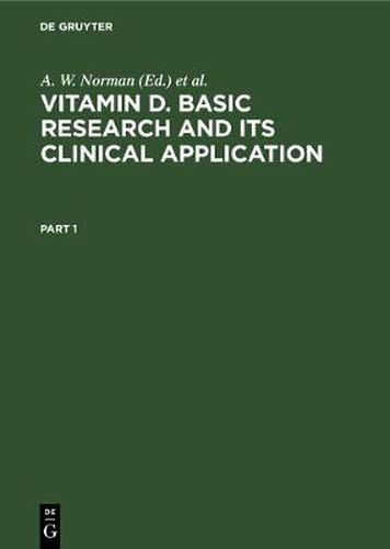 Vitamin D. Basic Research and its Clinical Application: Proceedings of the Fourth Workshop on Vitamin D, Berlin, West Germany, February 1979