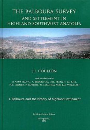 Cover image for The Balboura Survey and Settlement in Highland Southwest Anatolia