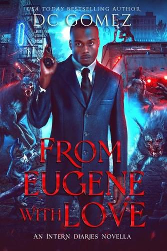 Cover image for From Eugene With Love: An Intern Diaries Novella