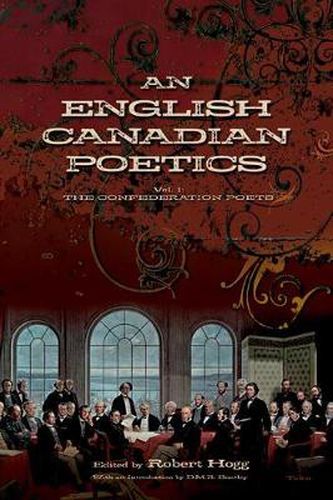 Cover image for An English Canadian Poetics: Vol. 1 The Confederation Poets