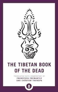Cover image for The Tibetan Book of the Dead: The Great Liberation through Hearing in the Bardo