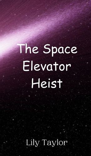 Cover image for The Space Elevator Heist