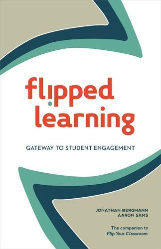 Cover image for Flipped Learning: Gateway to Student Engagement