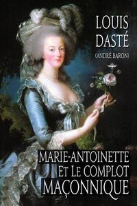 Cover image for Marie-Antoinette et le complot maconnique