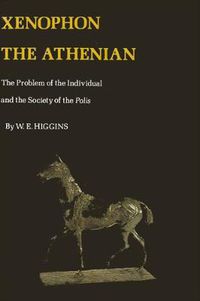 Cover image for Xenophon the Athenian: The Problem of the Individual and the Society of Polis