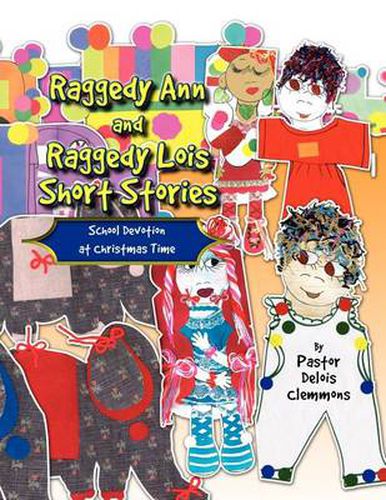 Cover image for Raggedy Ann and Raggedy Lois Short Stories