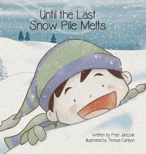 Cover image for Until the Last Snow Pile Melts