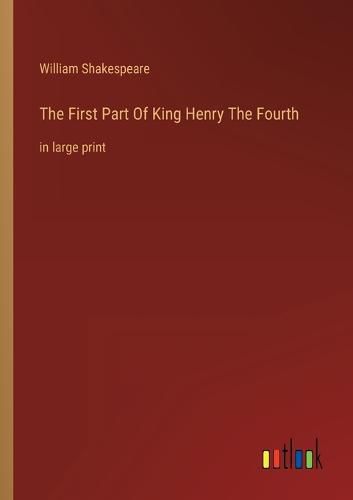 Cover image for The First Part Of King Henry The Fourth