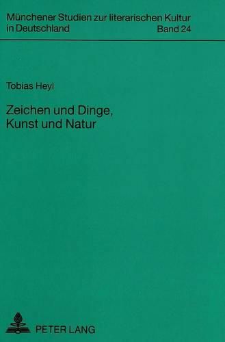 Zeichen Und Dinge, Kunst Und Natur: Intertextuelle Bezugnahmen in Der Prosa Thomas Bernhards